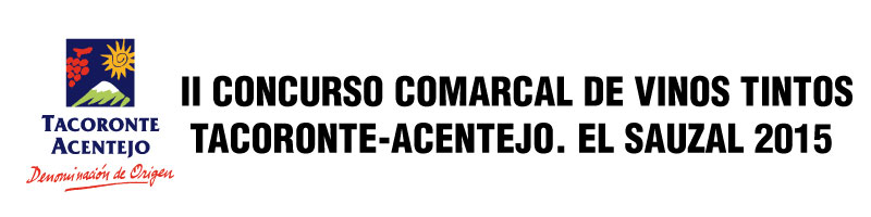 PREMIOS DEL II CONCURSO COMARCAL DE VINOS TINTOS TACORONTE-ACENTEJO. EL SAUZAL 2015