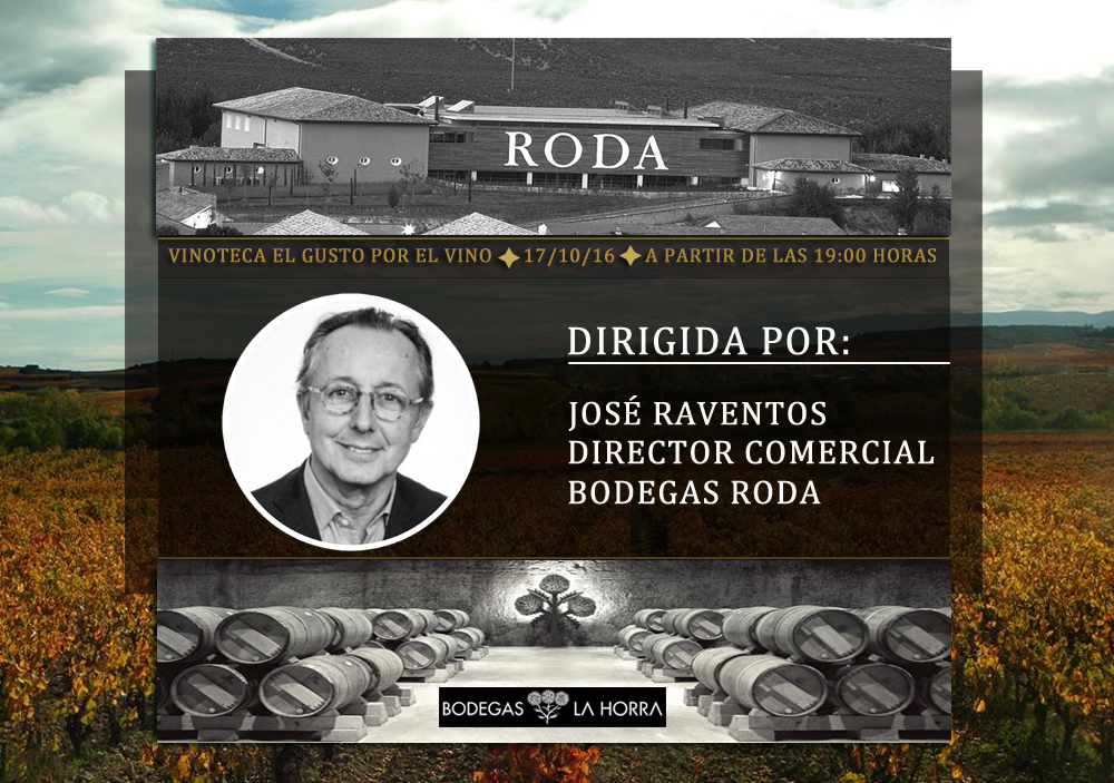 RODA y LA HORRA, vinos que transmiten sensaciones, en la Vinoteca El Gusto por el Vino, 17 de octubre de 2016